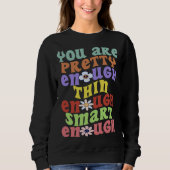 You Are Pretty Thin Smart Enough Groovy Wavy Style Sweatshirt (Vorderseite)