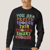 You Are Pretty Thin Smart Enough Groovy Wavy Style Sweatshirt (Vorderseite)