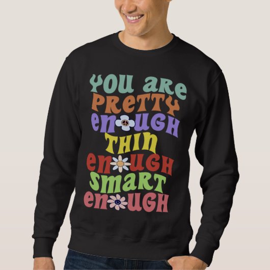 You Are Pretty Thin Smart Enough Groovy Wavy Style Sweatshirt (Vorderseite)