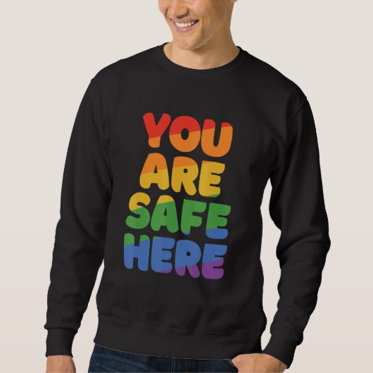 You Are Safe With Me Rainbow Pride Lgbtq Gay Trans Sweatshirt (Vorderseite)
