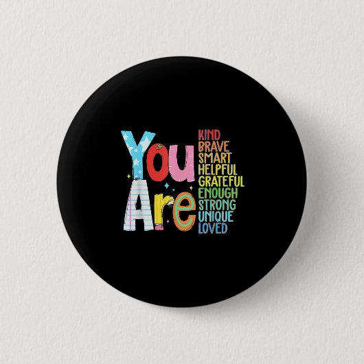 You Are Smart Brave Strong Kind Loved Motivation T Button (Vorderseite)