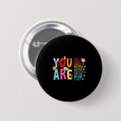 You Are Smart Brave Strong Kind Loved Motivation T Button (Vorne & Hinten)
