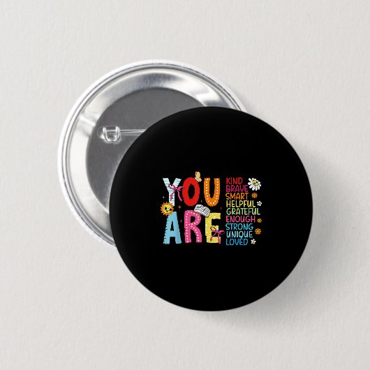 You Are Smart Brave Strong Kind Loved Motivation T Button (Vorne & Hinten)