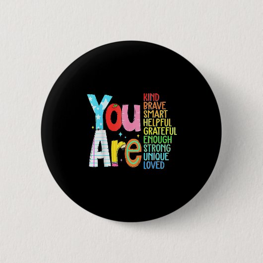 You Are Smart Brave Strong Kind Loved Motivation T Button (Vorderseite)