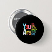 You Are Smart Brave Strong Kind Loved Motivation T Button (Vorne & Hinten)