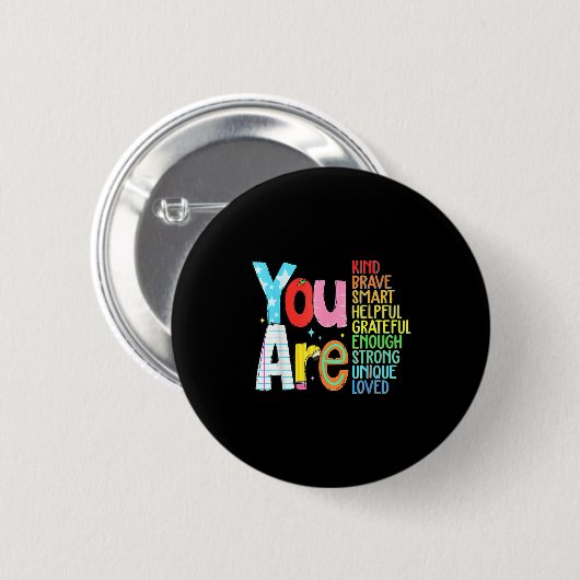 You Are Smart Brave Strong Kind Loved Motivation T Button (Vorne & Hinten)