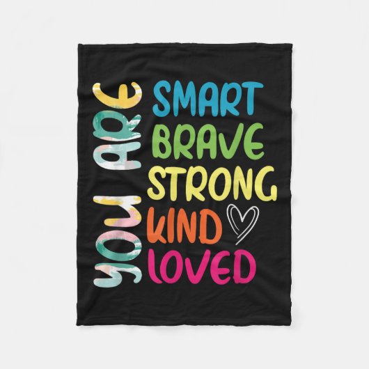 You Are Smart Brave Strong Kind Loved Motivation T Fleecedecke (Vorderseite)