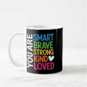 You Are Smart Brave Strong Kind Loved Motivation T Kaffeetasse (Links)
