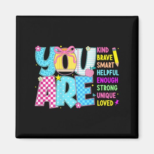 You Are Smart Brave Strong Kind Loved Motivation T Magnet (Vorne)