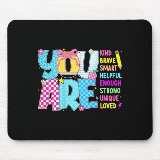 You Are Smart Brave Strong Kind Loved Motivation T Mousepad (Vorne)