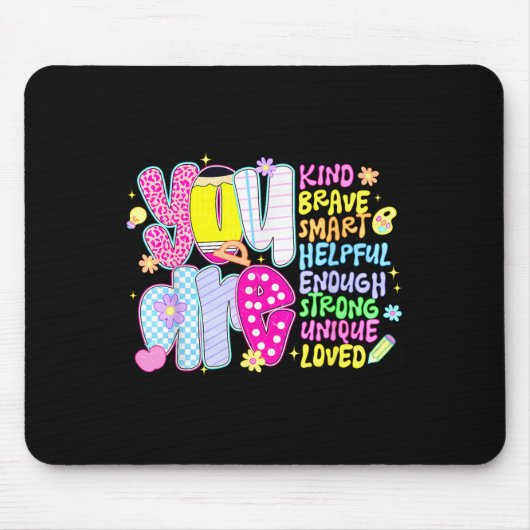 You Are Smart Brave Strong Kind Loved Motivation T Mousepad (Vorne)