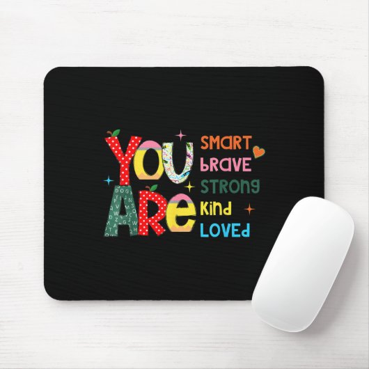 You Are Smart Brave Strong Kind Loved Motivation T Mousepad (Mit Mouse)