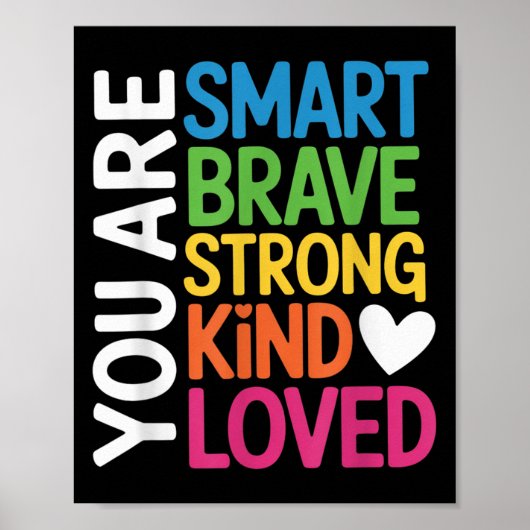 You Are Smart Brave Strong Kind Loved Motivation T Poster (Vorne)