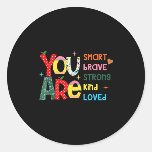 You Are Smart Brave Strong Kind Loved Motivation T Runder Aufkleber (Vorderseite)