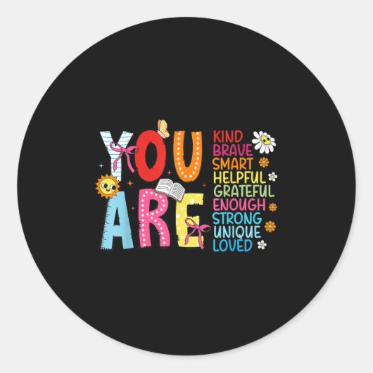 You Are Smart Brave Strong Kind Loved Motivation T Runder Aufkleber (Vorderseite)