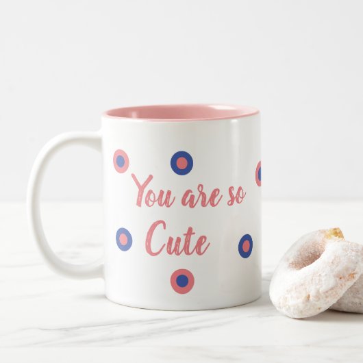 You are So cute Zweifarbige Tasse (Mit Donut)