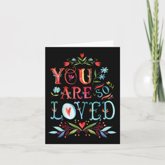 You Are So Loved Motivational Quote  Karte (Vorderseite)