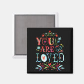 You Are So Loved Motivational Quote  Magnet (Vorderseite/Rückseite)