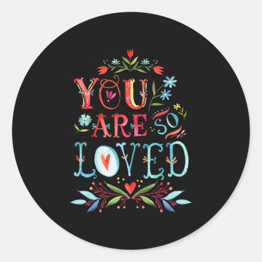 You Are So Loved Motivational Quote Runder Aufkleber (Vorderseite)