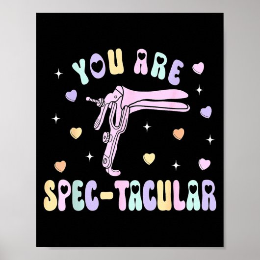 You Are Spec-tacular Speculum Obgyn Valentine Day  Poster (Vorne)