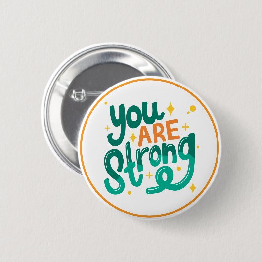 You Are Strong Encouragement Affirmation Button (Vorne & Hinten)