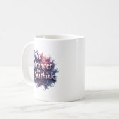 You Are Stronger Than You Think Motivational Mug | Kaffeetasse (Vorderseite Links)