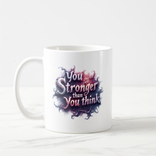 You Are Stronger Than You Think Motivational Mug | Kaffeetasse (Links)