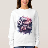You are stronger than you think sweatshirt (Vorderseite)