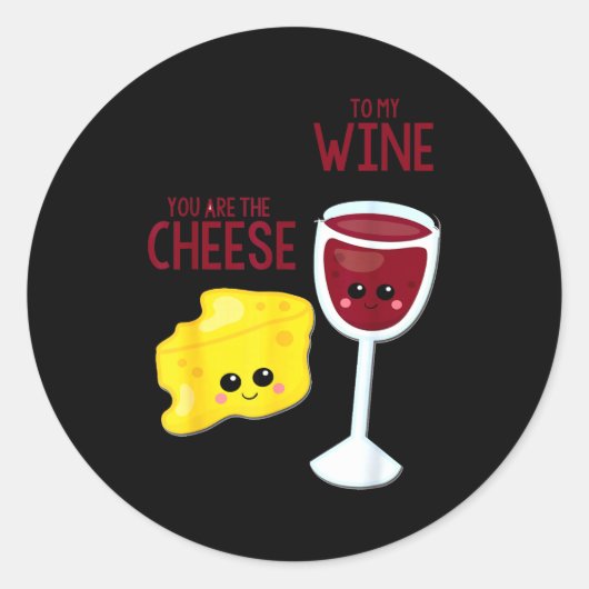You Are The Cheese To My Wine Friend Valentine's D Runder Aufkleber (Vorderseite)
