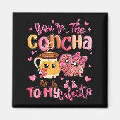 You Are The Concha To My Cafecito Funny Mexican Va Magnet (Vorne)