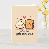 You Are The Garlic To My Bread Card Karte (Gelbe Blume)