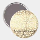 "You are the light of the World" Foto Magnet (Vorderseite/Rückseite)