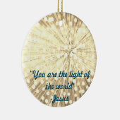 "You are the light of the World" Foto Ornament (Rechts)