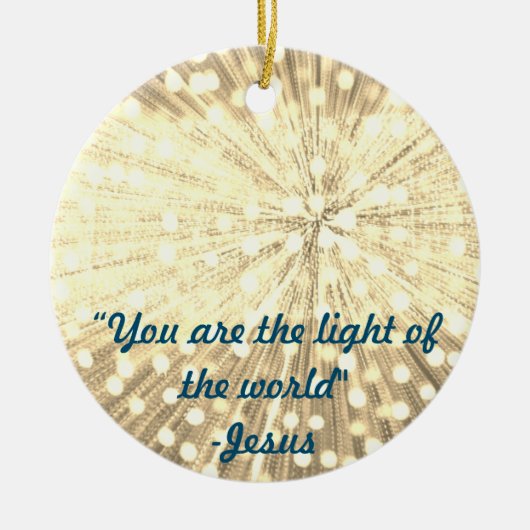 "You are the light of the World" Foto Ornament (Vorne)