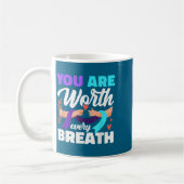 You Are Worth Every Breath Depression Awareness  Kaffeetasse (Links)