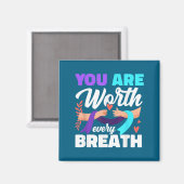 You Are Worth Every Breath Depression Awareness  Magnet (Vorderseite/Rückseite)