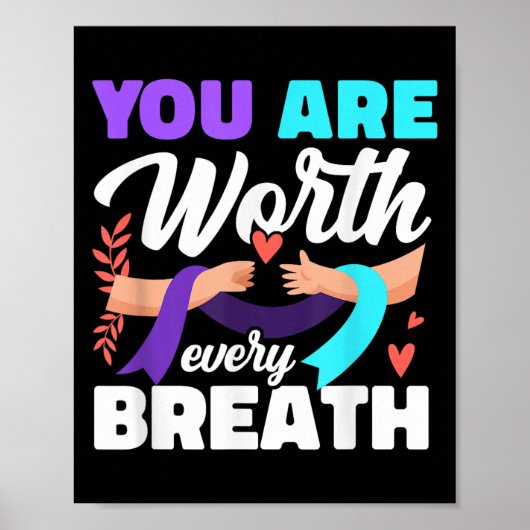 You Are Worth Every Breath Depression Awareness Poster (Vorne)