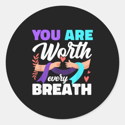You Are Worth Every Breath Depression Awareness  Runder Aufkleber (Vorderseite)