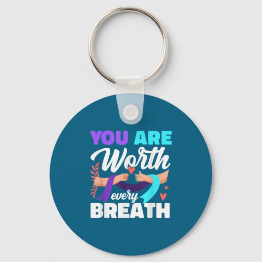 You Are Worth Every Breath Depression Awareness Schlüsselanhänger (Vorderseite)