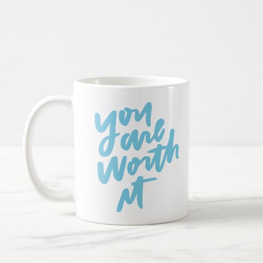 You are worth it kaffeetasse (Links)