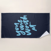 You are worth it strandtuch (Vorderseite)