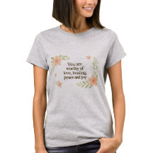 "You are worthy" Empowerment-T-Shirt