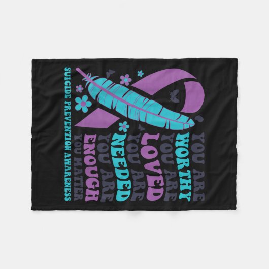 You Are Worthy Loved Needed Enough Suicide Prevent Fleecedecke (Vorderseite (Horizontal))