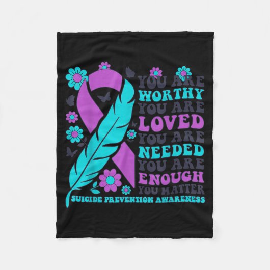 You Are Worthy Loved Needed Enough Suicide Prevent Fleecedecke (Vorderseite)