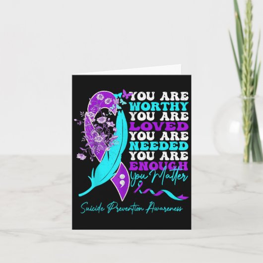 You Are Worthy Loved Needed Enough Suicide Prevent Karte (Vorderseite)