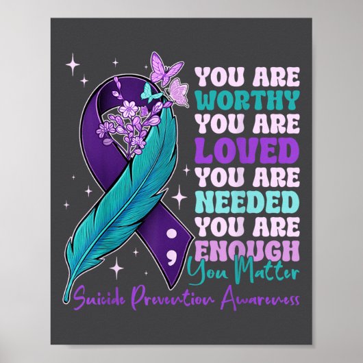 You Are Worthy Suicide Prevention Awareness Motiva Poster (Vorne)