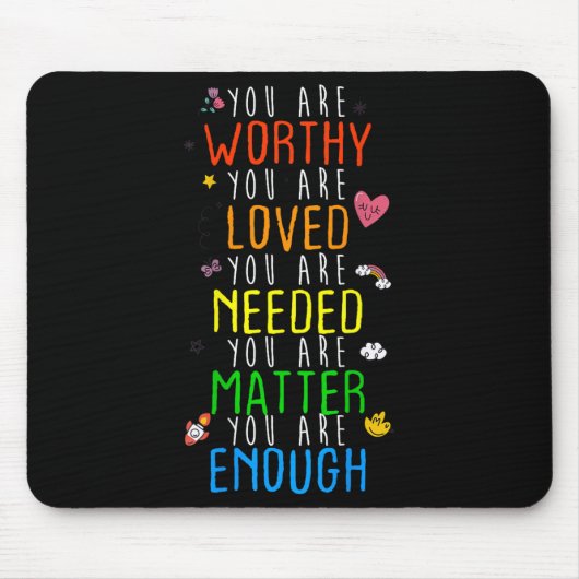You Are Worthy You Are Loved Suicide Prevention Aw Mousepad (Vorne)