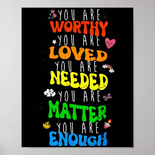 You Are Worthy You Are Loved Suicide Prevention Aw Poster (Vorne)