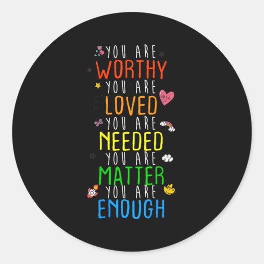 You Are Worthy You Are Loved Suicide Prevention Aw Runder Aufkleber (Vorderseite)
