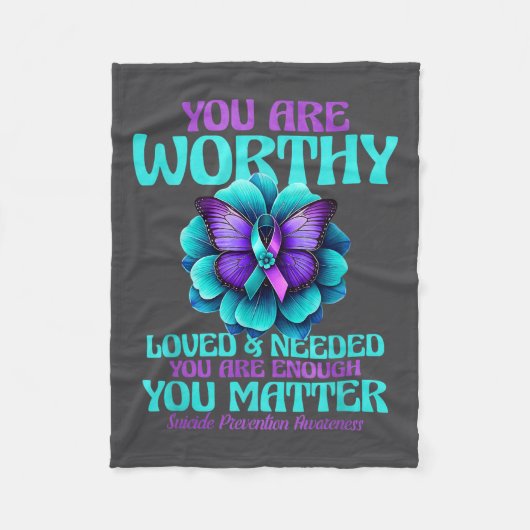 You Are Worthy You Are Loved You Are Needed  Fleecedecke (Vorderseite)